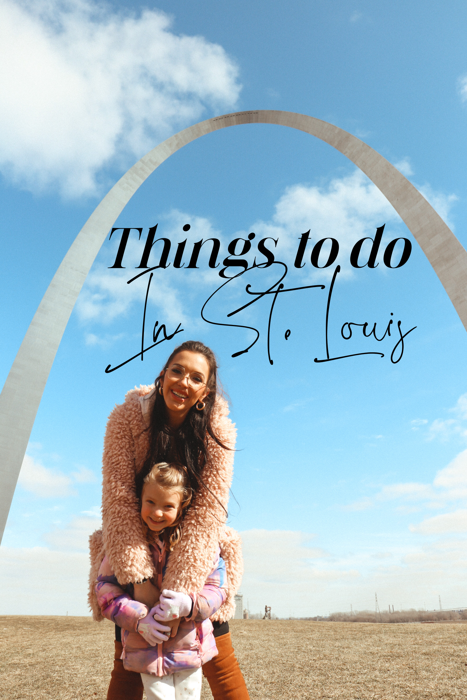 THINGS TO DO IN ST.LOUIS!